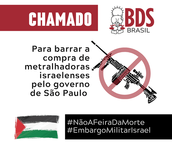Chamado da campanha de boicote às armas israelenses [BDS]
